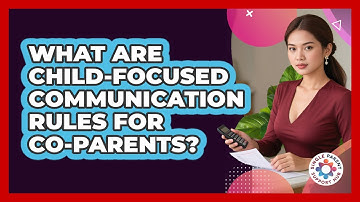 What Are Child-focused Communication Rules For Co-parents? - Single Parent Support Hub
