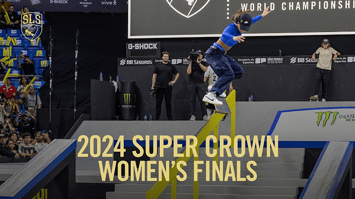2024 SLS Super Crown São Paulo: Women's FINAL
