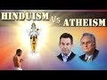 Hinduism Vs Atheism: Ultimate Meaning Vs Material Facts