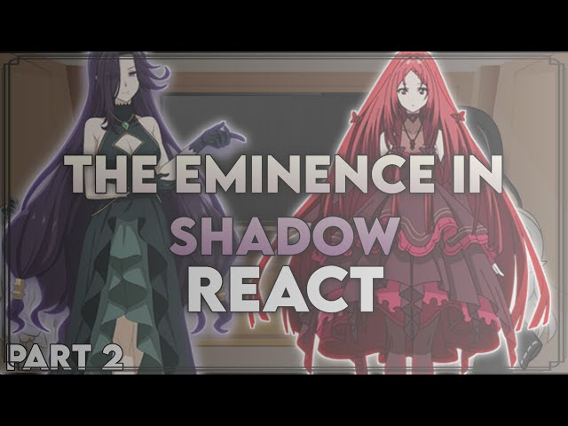 The Eminence In Shadow React To Shadow/Cid, Part 2, SEASON 2 SPOILERS