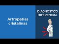 Diagnóstivo diferencial de las artropatías cristalinas
