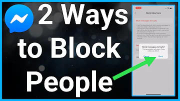 2 Ways To Block Someone On Messenger