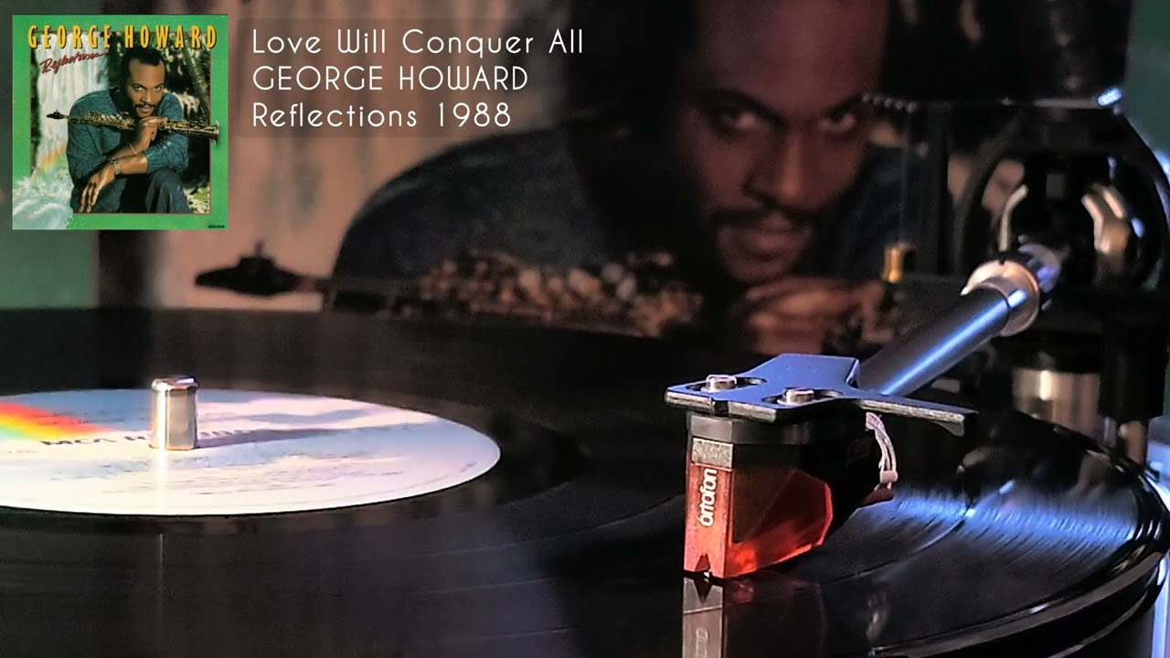 George Howard - Love Will Conquer All (vinyl LP smooth jazz 1988)