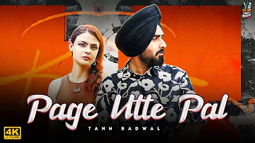 PAGE UTTE PAL (Official Video) - Tann Badwal - Latest Punjabi Songs 2023 - ENGLAND