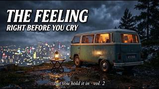 The Feeling Right Before You Cry | Sad Instrumental Lofi Vol. 2