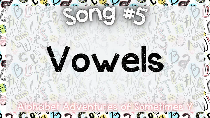 Vowels | Alphabet Adventures