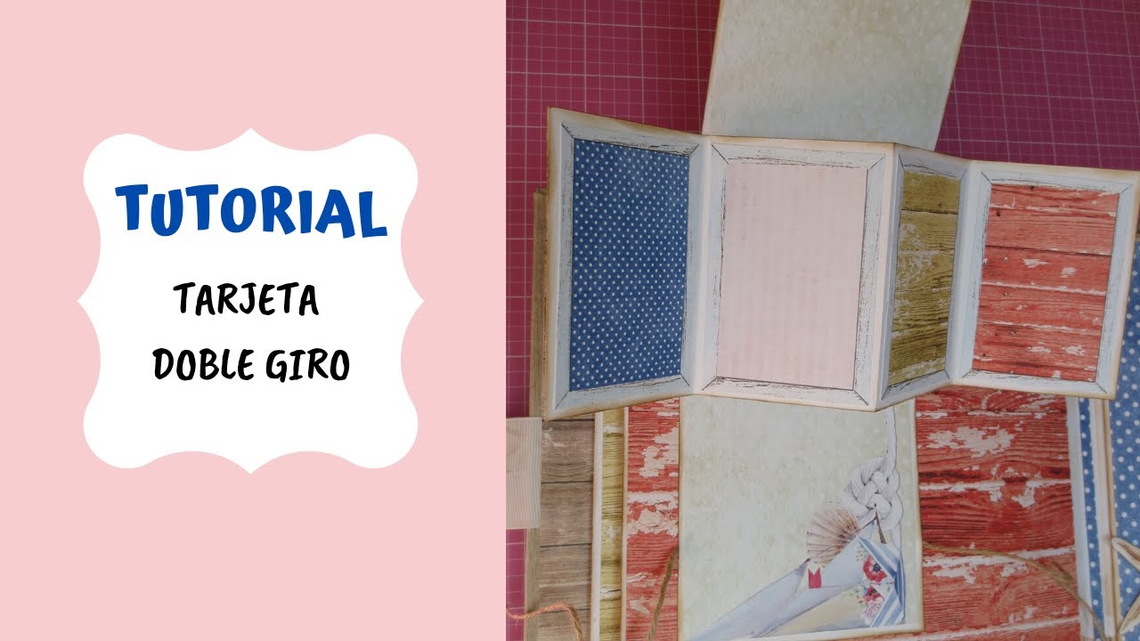 TUTORIAL Tarjeta Pop Up Doble giro// Scrapbooking