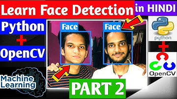 Face Detection Using OpenCV Python in HINDI  PART 2 | Face Detection Using Haar Cascade Classifiers