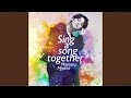 Sing a song together (LIVE ver.)