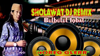 Sholawat DJ REMIX | Bulbulul Iqbal | Cocok Buat Cek Sound
