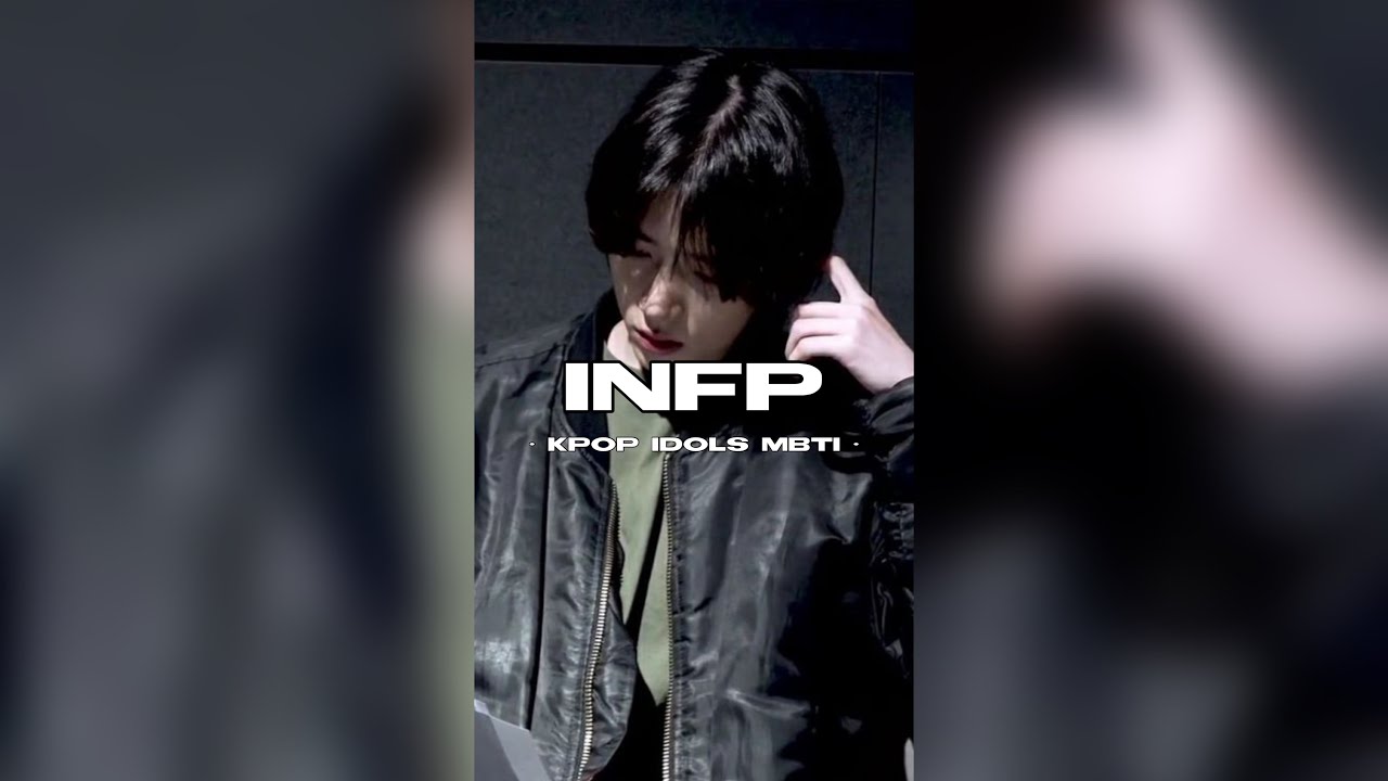 infp kpop idols (kpop mbti series pt.2) 