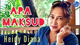 Heidy Diana #10: 'APA MAKSUD' [Video Lyrics]