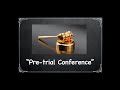 Pre trial series- Part 6: What to Expect at a Pre-Trial Conference Hearing?