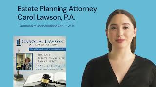 Common Misconceptions About Wills