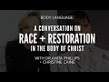 BODY LANGUAGE: A Conversation on Race + Restoration in the Body of Christ