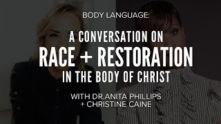 BODY LANGUAGE: A Conversation on Race + Restoration in the Body of Christ