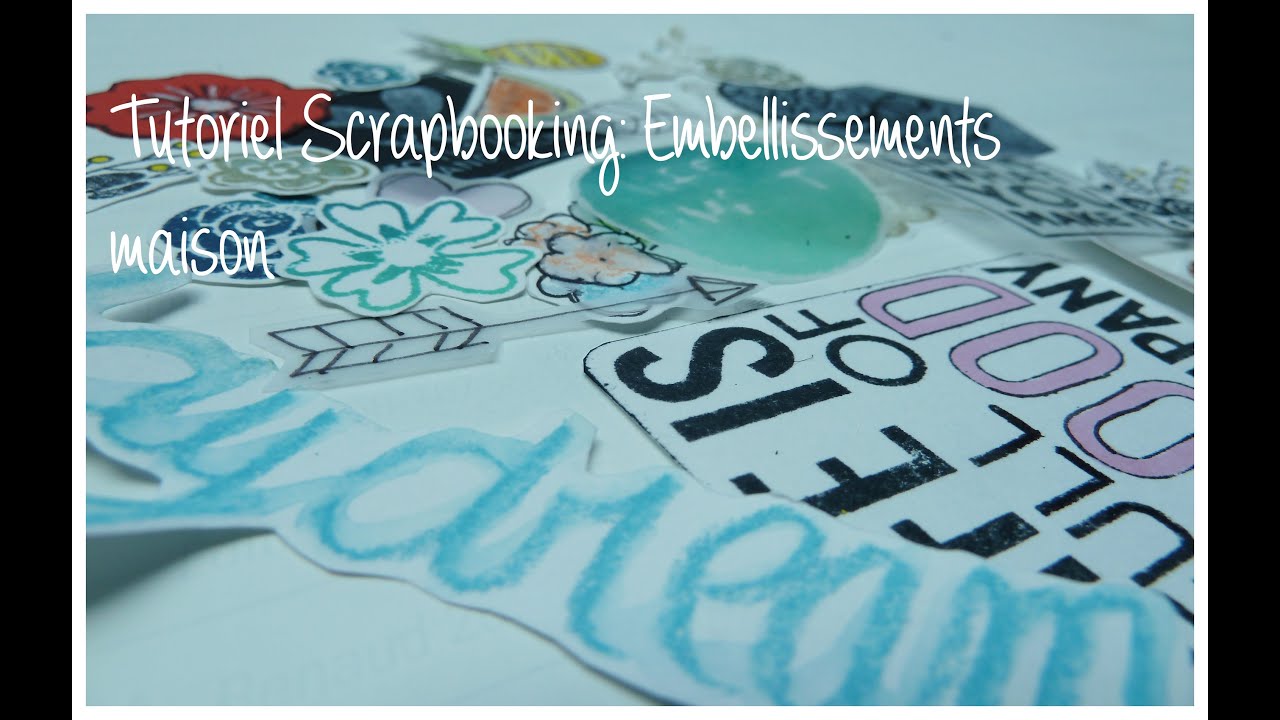 -Tutoriel Scrap n°2- Embellissements maison