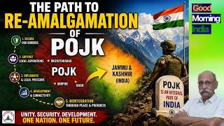 THE PATH TO RE-AMALGAMATE POJK INTO INDIA / LT GEN PR SHANKAR