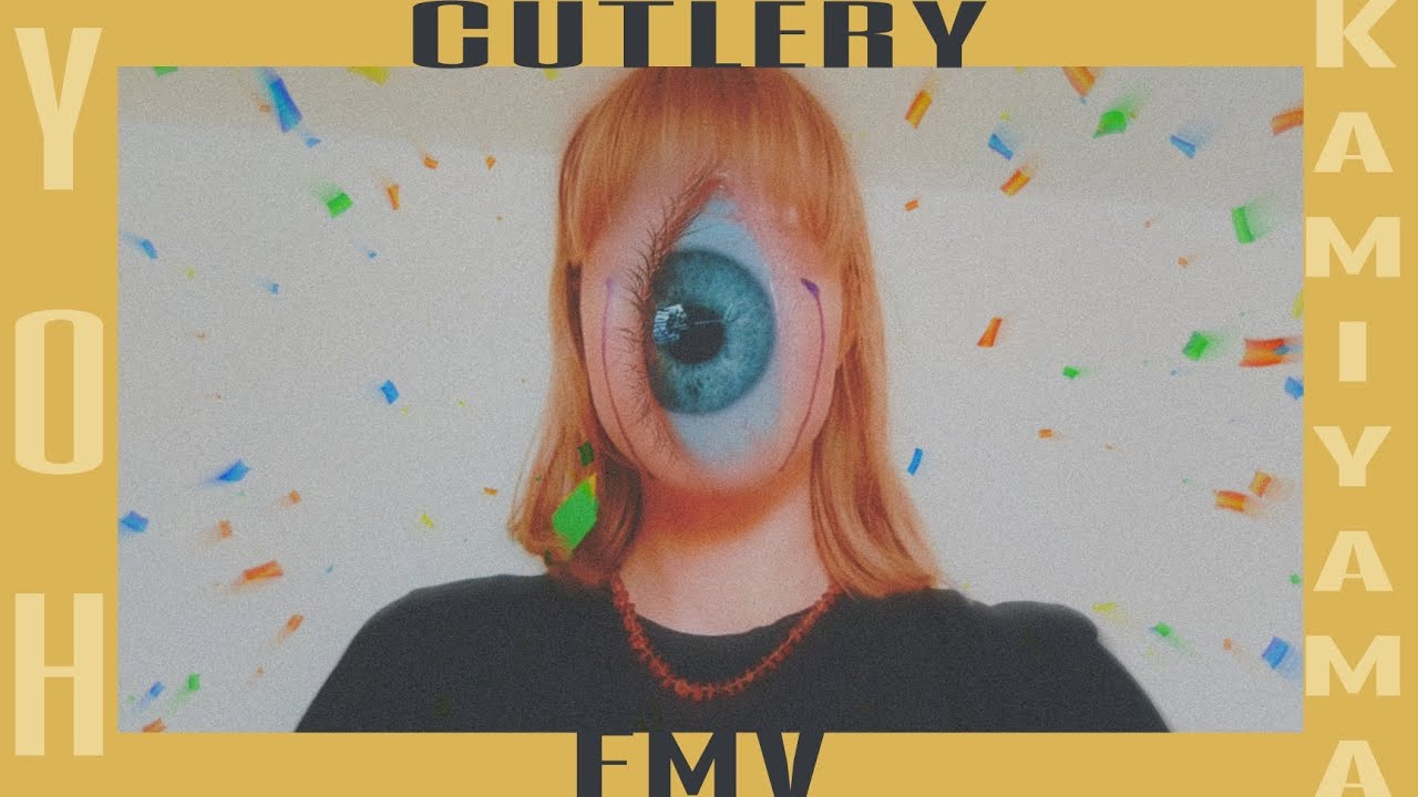 cutlery FMV Yoh Kamiyama YouTube