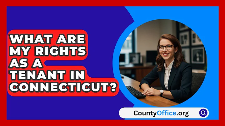 What Are My Rights As A Tenant In Connecticut? - CountyOffice.org