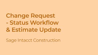 Tracking Change Request Progress in Sage Intacct Construction