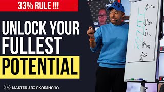 The SECRET to Unlock Your Full Potential | 33% Rule explained by Master Sri Akarshana