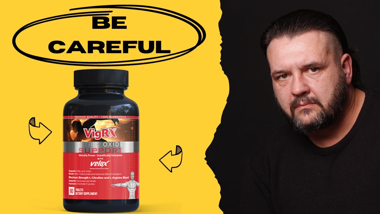 VigRX Nitric Oxide Support Review Nitric Oxide Support Works? BE