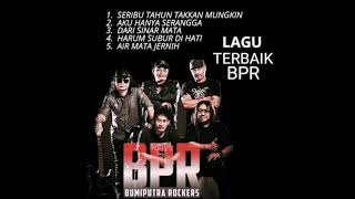 Bumiputra Rockers BPR - Lagu Terbaik BPR