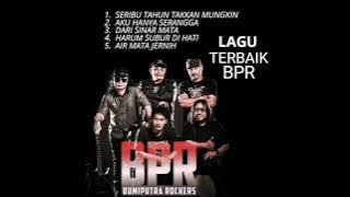 Bumiputra Rockers BPR - Lagu Terbaik BPR