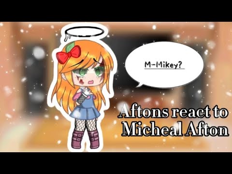 //Afton Family react to Micheal Afton//First Aftons vid//Glamike//✧･ﾟ: *✧･ﾟ:*