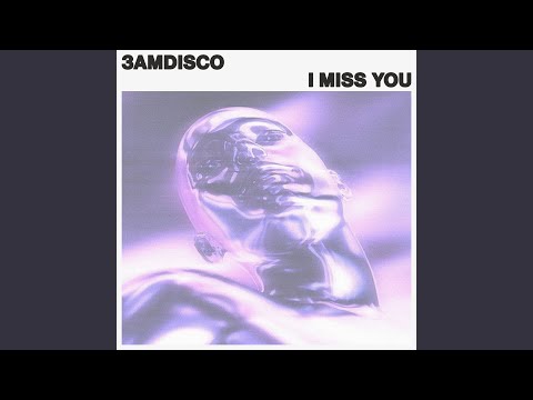 I Miss You