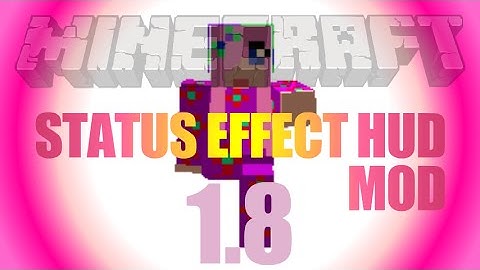 Status Effect HUD Mod 1.8 - how to install (on Forge) in Minecraft 1.8