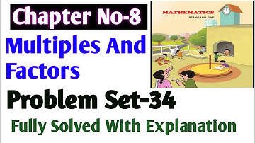 Std5 Sub Maths|| Chapter 8 Multiples And Factors||Problem Set 34||Maharashtra State Board