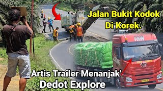 Jalan Bukit Kodok Sedang Di Korek Artis Truck Trailer Menanjak Dedot Explore.Truk Trailer Ketenggak.