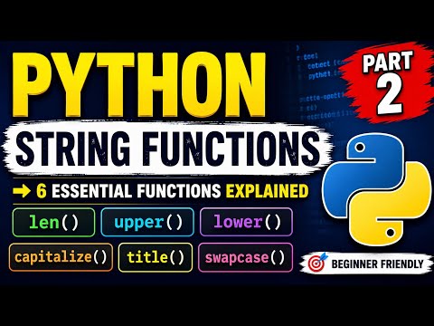 #13 Learn Python String Functions | 6 Must Know String Functions | Easy | Part 2