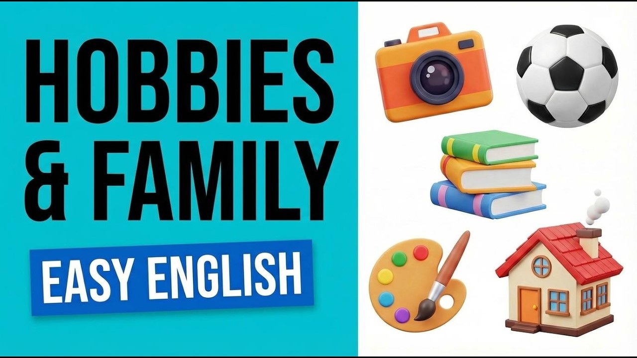 Easy English Conversation: Talking About Hobbies and Family