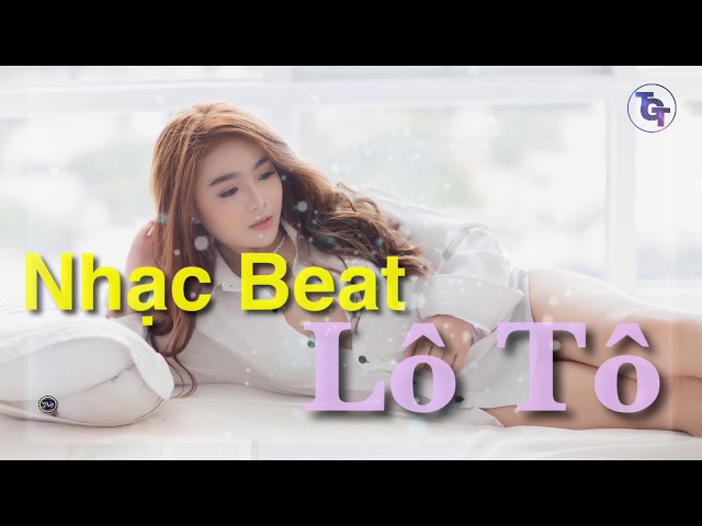 Nhạc beat Lô Tô hay nhất năm 2020 class=