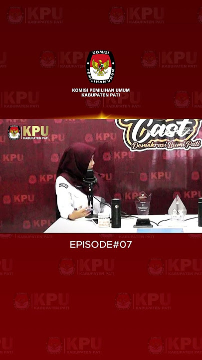 KPU PATI -|| LEBIH DEKAT DENGAN ANGGOTA KPU PATI || DIV RENDATIN || #DebutCast #Episode07
