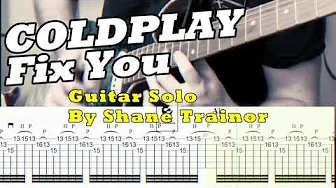Fix You - Coldplay (Shane Trainor cover) Guitar TABS Fix You - Coldplay (Shane Trainor cover) Guitar TABS