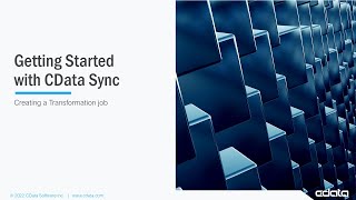 Start with CData Sync Part 3: Creating a Transformation Job