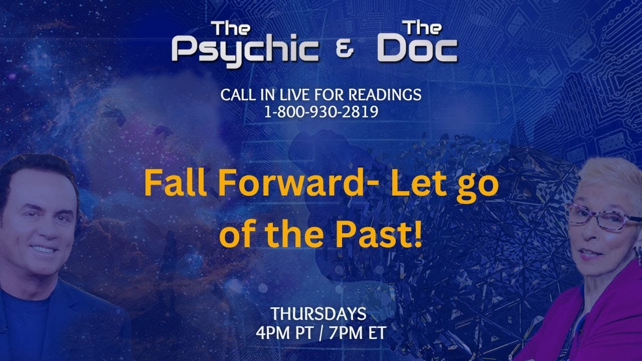 Psychically Fall Fall Forward- Let go of the Past! | The Psychic and The Doc with Mark ...