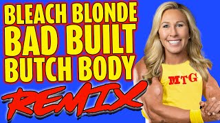 Bleach Blonde Bad Built Butch Body A What Now? Remix - The Remix Bros