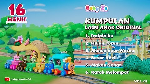 Kompilasi Lagu Original ♪ Album01 ♪ BabyZu ♪ Tralala Hu | Hujan Turun | Mencampur Warna | Besar ....