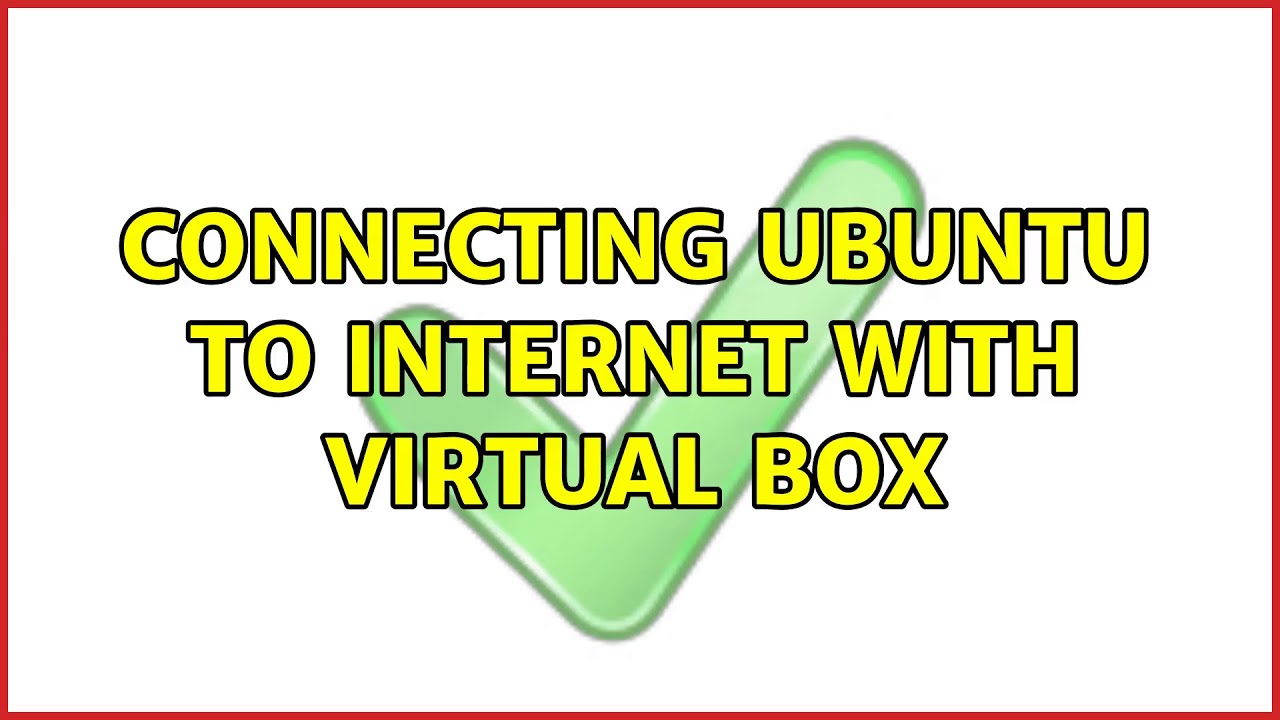 connecting-ubuntu-to-internet-with-virtual-box-youtube