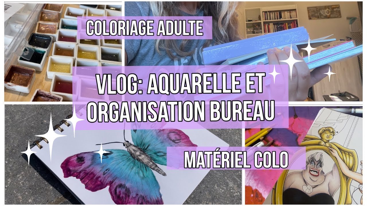 Vlog 18 ✏️:  Coloriages et aquarelles + rangement