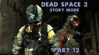 (12) Dead Space 3 Hardcore Co-op Walkthrough - Chapter 9: Onward