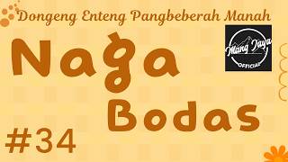 NAGA BODAS 34, Dongeng Enteng Mang Jaya, Carita Sunda @MangJayaOfficial