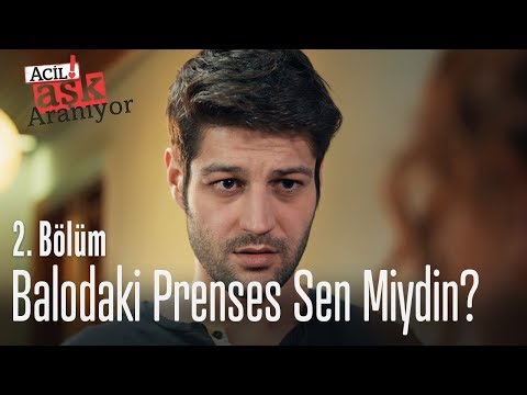 Balodaki prenses sen miydin? - Acil Aşk Aranıyor 2. Bölüm