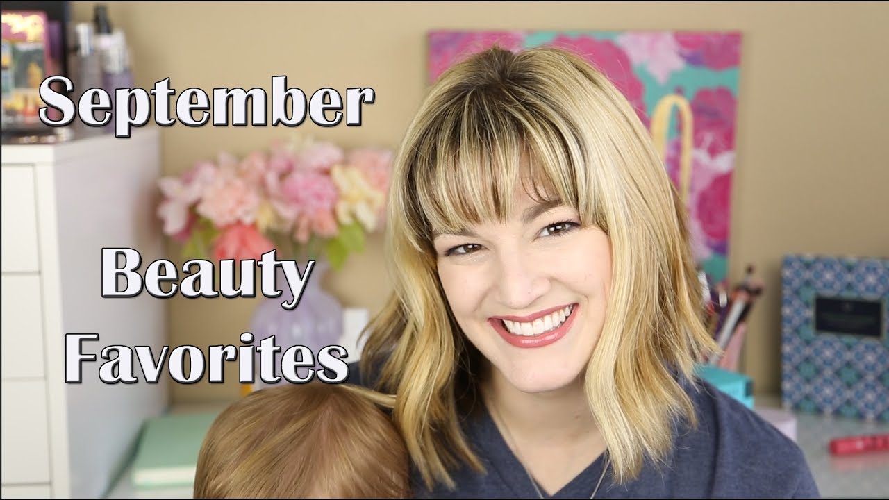 September Beauty Favorites 2018