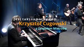 Krzysztof Cugowski z Zespołem Mistrzów - "Jest taki samotny dom" LIVE, Radio Lublin